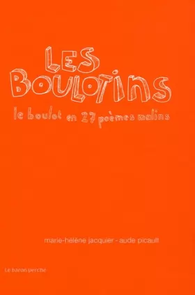 Couverture du produit · Les Boulotins : Le boulot en 27 poèmes malins