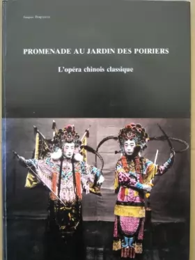 Couverture du produit · Promenade au Jardin des Poiriers : L'opéra chinois classique