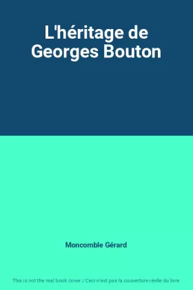 Couverture du produit · L'héritage de Georges Bouton