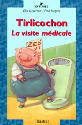Couverture du produit · Tirlicochon : La visite médicale