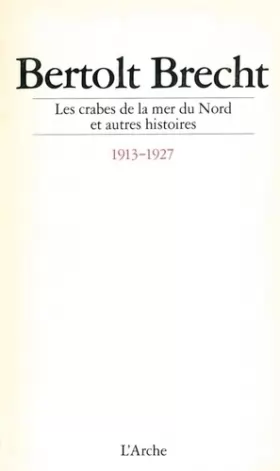 Couverture du produit · Les Crabes de la mer du Nord et autres histoires (1913-1927)