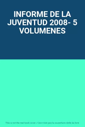 Couverture du produit · INFORME DE LA JUVENTUD 2008- 5 VOLUMENES