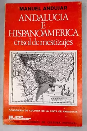 Couverture du produit · Andalucía e hispanoamerica: crisolde mestizajes