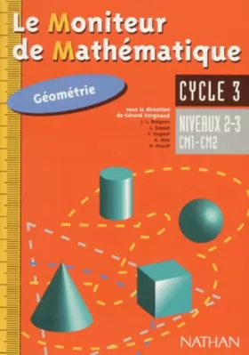 Couverture du produit · Moniteur de mathématiques, cours moyen, géometrie, niveaux 2 et 3, élève
