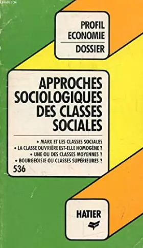 Couverture du produit · Profil Dossier - approches sociologiques des classes sociales
