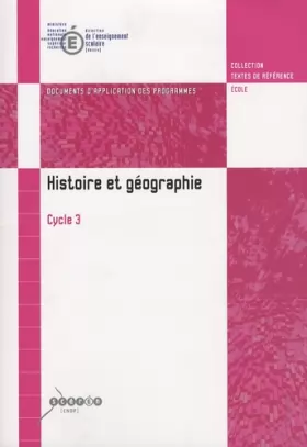 Couverture du produit · Histoire et géographie Cycle des approfondissements (cycle 3) : Documents d'application des programmes