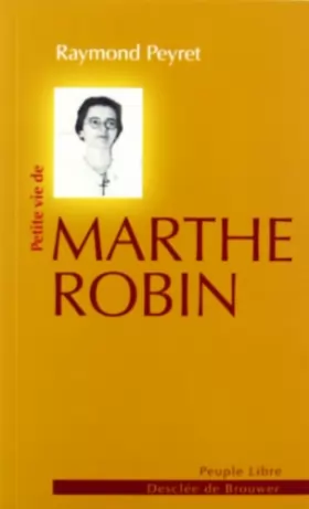 Couverture du produit · Petite vie de Marthe Robin