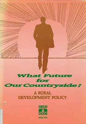 Couverture du produit · What Future for Our Countryside? a Rural Development Policy