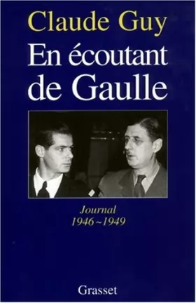 Couverture du produit · En écoutant de Gaulle : Journal 1946-1949
