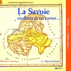 Couverture du produit · La Savoie en dates et en cartes...: Tome 2, Haute-Savoie