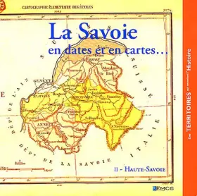 Couverture du produit · La Savoie en dates et en cartes...: Tome 2, Haute-Savoie