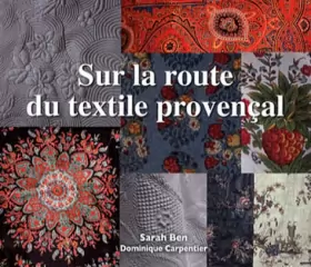 Couverture du produit · Sur la route du textile provençal
