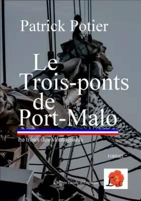 Couverture du produit · Le trois-ponts de Port-Malo : Le trésor des montagnards