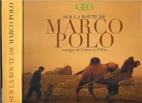 Couverture du produit · Sur la route de Marco Polo : Voyage de Venise à Pékin