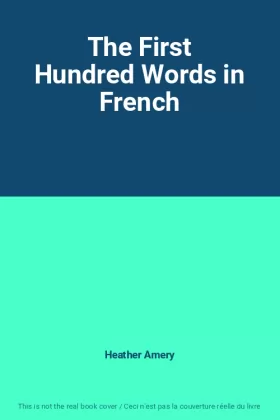 Couverture du produit · The First Hundred Words in French