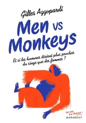 Couverture du produit · Men vs monkey: Et si les hommes étaient plus proches des singes que des femmes ?