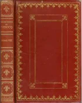 Couverture du produit · Memoires de vidocq, chef de la police de surete jusqu'en 1827, tome 8