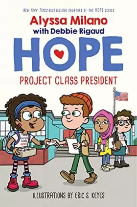 Couverture du produit · Project Class President (Alyssa Milano's Hope 3) (Volume 3)