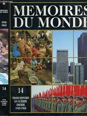 Couverture du produit · Mémoires du monde, Volume XIV : Trois mondes en guerre froide 1945-1965