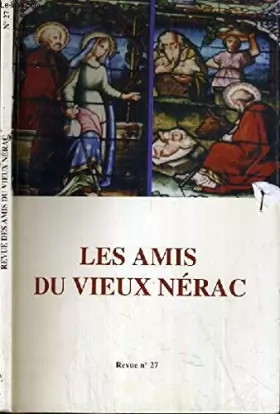 Couverture du produit · BULLETIN DE LA SOCIETE DES AMIS DU VIEUX NERAC - N°27 - 2ème SEMESTRE 1999.