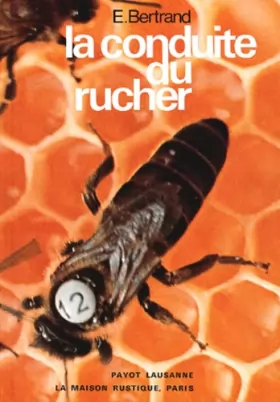 Couverture du produit · La conduite du rucher. 7ème édition