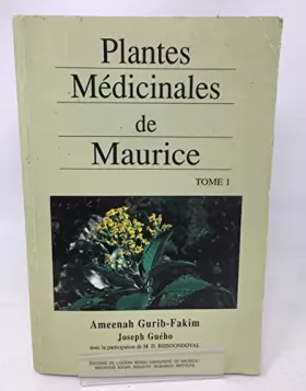 Couverture du produit · Plantes medicinales de Maurice: Pharmacognosie, phytochimie et etude comparative des donnees ethnobotaniques