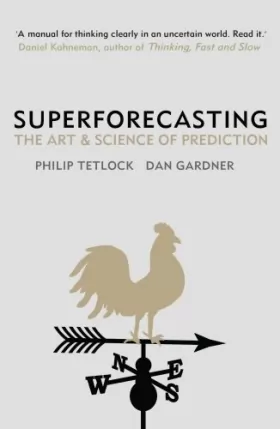 Couverture du produit · Superforecasting: The Art and Science of Prediction