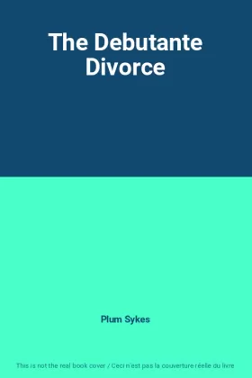 Couverture du produit · The Debutante Divorce