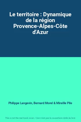 Couverture du produit · Le territoire : Dynamique de la région Provence-Alpes-Côte d'Azur