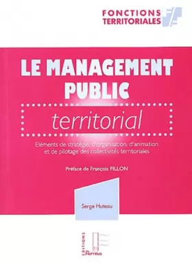Couverture du produit · Le management public territorial : Eléments de stratégie, d'organisation, d'animation et de pilotage des collectivités territor