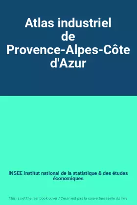 Couverture du produit · Atlas industriel de Provence-Alpes-Côte d'Azur