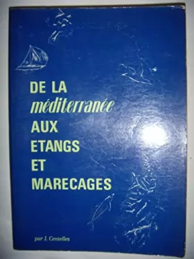 Couverture du produit · DE LA MEDITERRANEE AUX ETANGS ET MARECAGES.