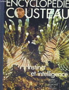 Couverture du produit · Encyclopedie cousteau. instinct et intelligence.