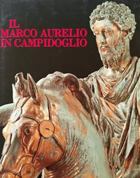 Couverture du produit · Il Marco Aurelio in Campidoglio.