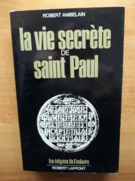 Couverture du produit · LA VIE SECRETE DE SAINT PAUL