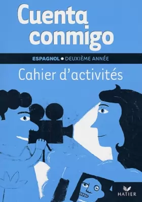 Couverture du produit · Cuenta Conmigo : Espagnol 2ème année, 3e LV2 - 1ère LV3, cahier d'activités