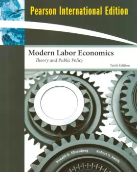 Couverture du produit · Modern Labor Economics: Theory and Public Policy: International Edition