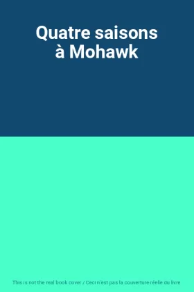 Couverture du produit · Quatre saisons à Mohawk
