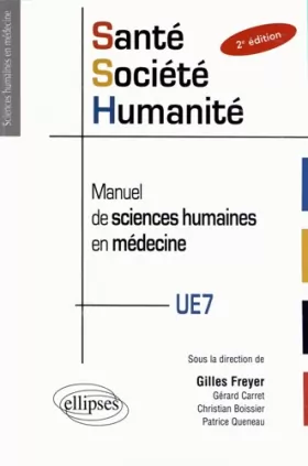 Couverture du produit · Santé Société Humanité. Manuel de Sciences Humaines en Médecine. PACES UE7