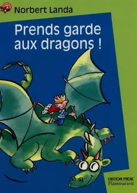 Couverture du produit · Prends garde aux dragons !