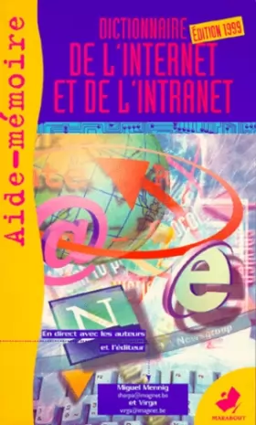 Couverture du produit · DICTIONNAIRE DE L'INTERNET ET DE L'INTRANET. Edition 1999
