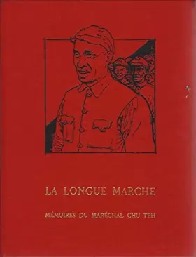 Couverture du produit · la Longue Marche mémoire du maréchal Zhu De (Chu Teh) en 2 volumes