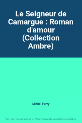 Couverture du produit · Le Seigneur de Camargue : Roman d'amour (Collection Ambre)