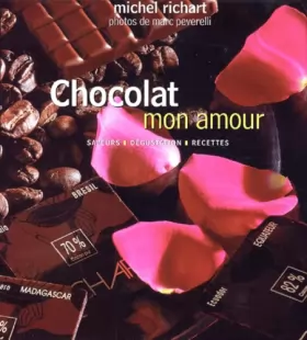 Couverture du produit · Chocolat Mon Amour : Saveurs, Dégustation, Recettes
