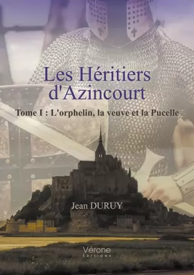 Couverture du produit · Les Héritiers d'Azincourt - Tome I : L'orphelin, la veuve et la Pucelle