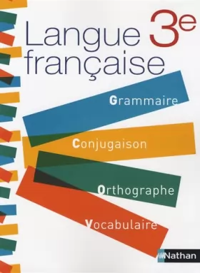 Couverture du produit · Langue française 3e : Grammaire, Conjugaison, Orthographe, Vocabulaire