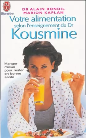 Couverture du produit · Votre alimentation selon l'enseignement du Dr Kousmine : 90 recettes santé