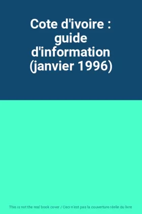 Couverture du produit · Cote d'ivoire : guide d'information (janvier 1996)