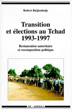 Couverture du produit · Transition et élections au Tchad, 1993-1997 : Restauration et recomposition politique