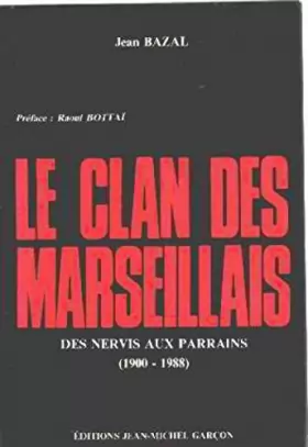 Couverture du produit · Le clan des marseillais des nervis aux caids (1900-1988)
